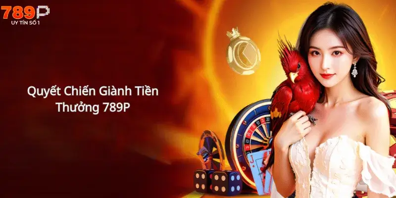 Quyết Chiến Giành Tiền Thưởng 789P