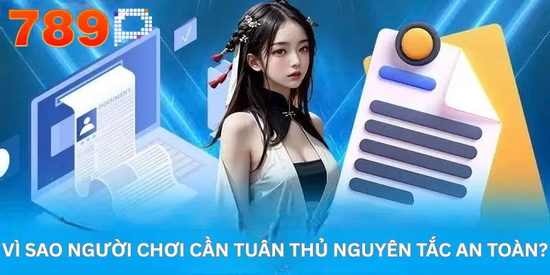 Vì sao người chơi cần tuân thủ nguyên tắc an toàn